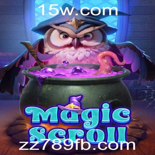 Descubra o Fascinante Mundo de MagicScroll: Aventura e Estratégia no Universo zz789